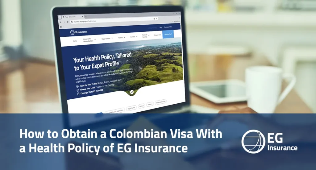 How to Obtain a Colombian Visa with a Health Policy of EG Insurance